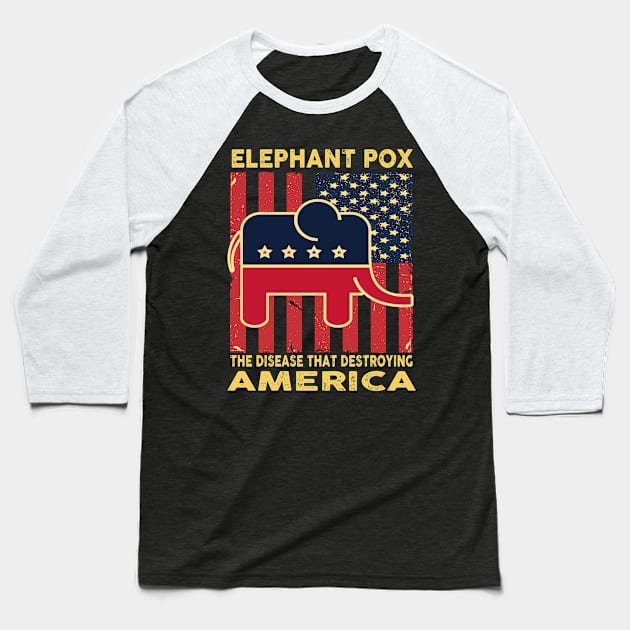 Elephant Pox The Disease That Destroying America Baseball T-Shirt by raeex